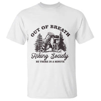 Funny Raccoon Outdoor Mountain Hiker T Shirt Out Of Breath Hiking Society Be There In A Minute - Wonder Print Shop