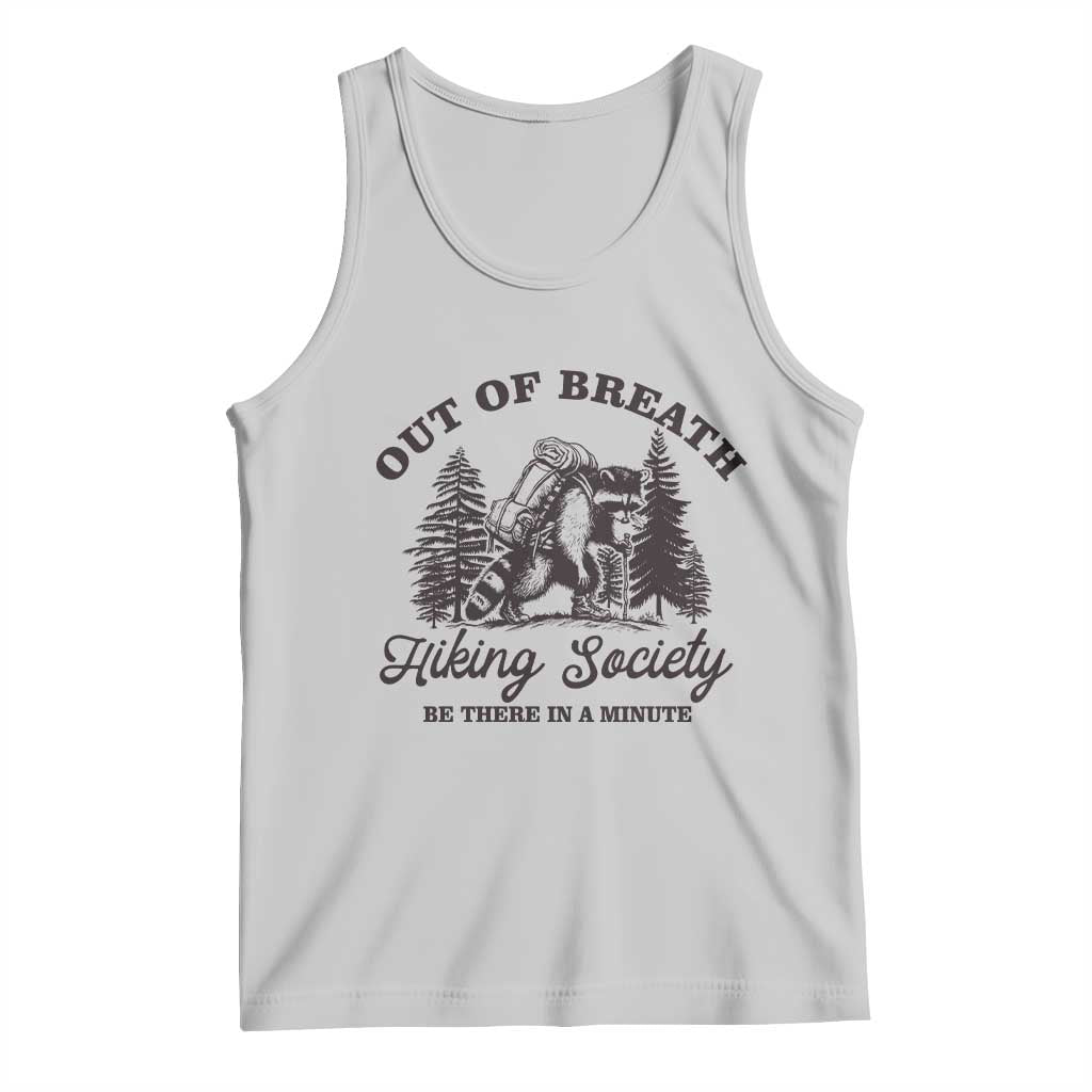 Funny Raccoon Outdoor Mountain Hiker Tank Top Out Of Breath Hiking Society Be There In A Minute - Wonder Print Shop