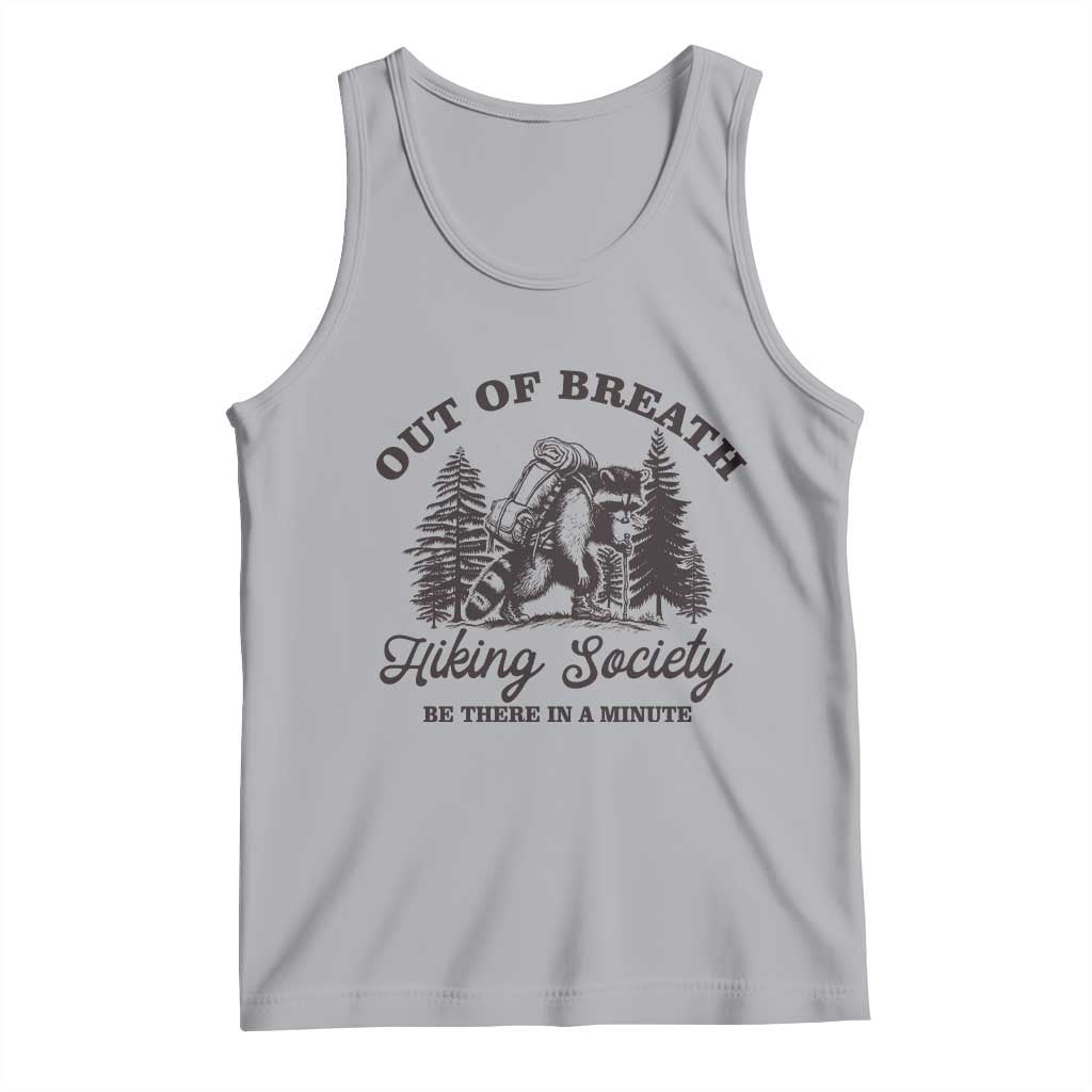 Funny Raccoon Outdoor Mountain Hiker Tank Top Out Of Breath Hiking Society Be There In A Minute - Wonder Print Shop
