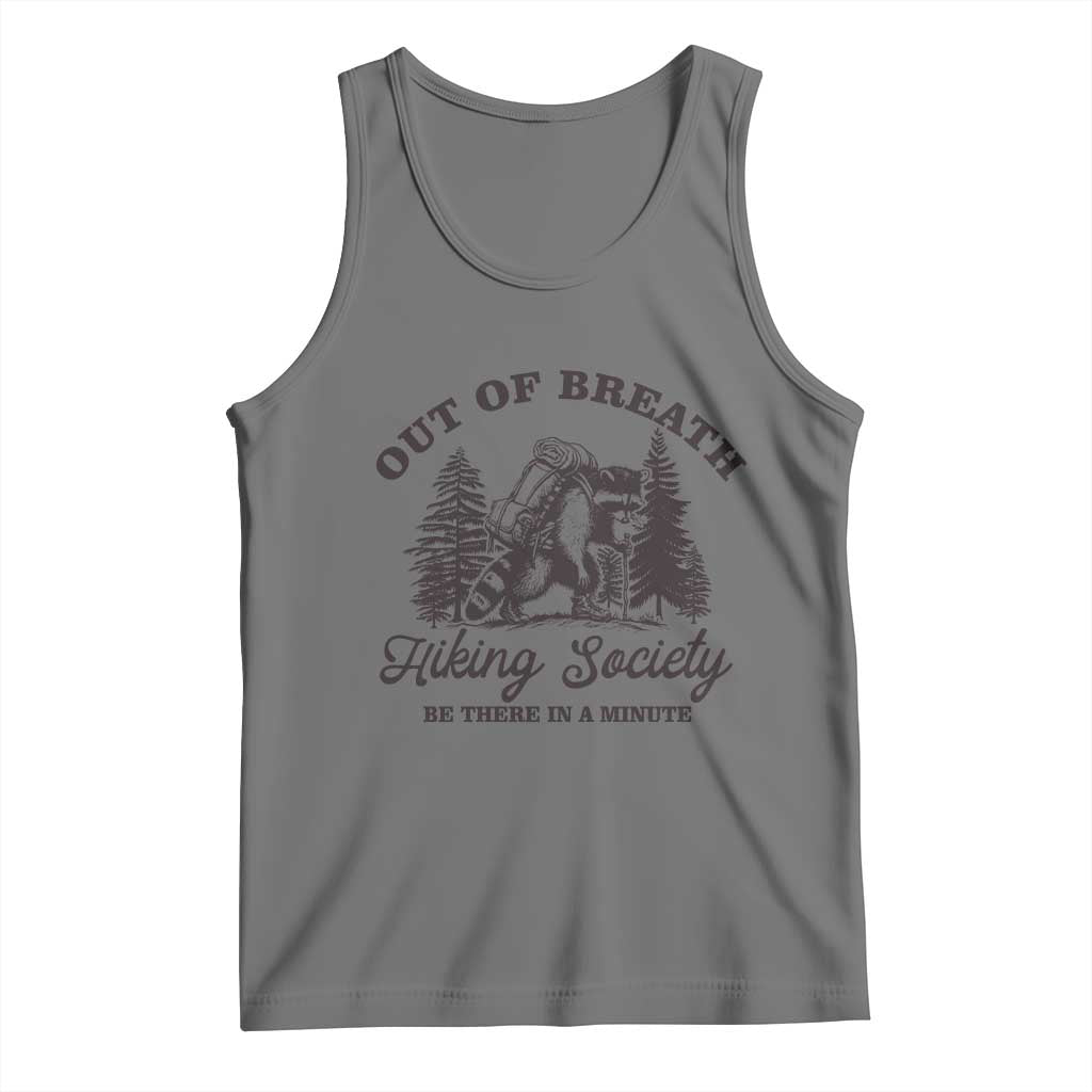 Funny Raccoon Outdoor Mountain Hiker Tank Top Out Of Breath Hiking Society Be There In A Minute - Wonder Print Shop