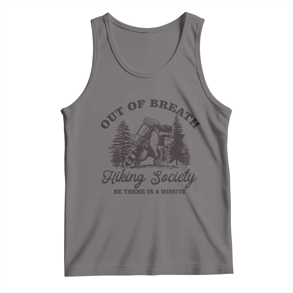 Funny Raccoon Outdoor Mountain Hiker Tank Top Out Of Breath Hiking Society Be There In A Minute - Wonder Print Shop