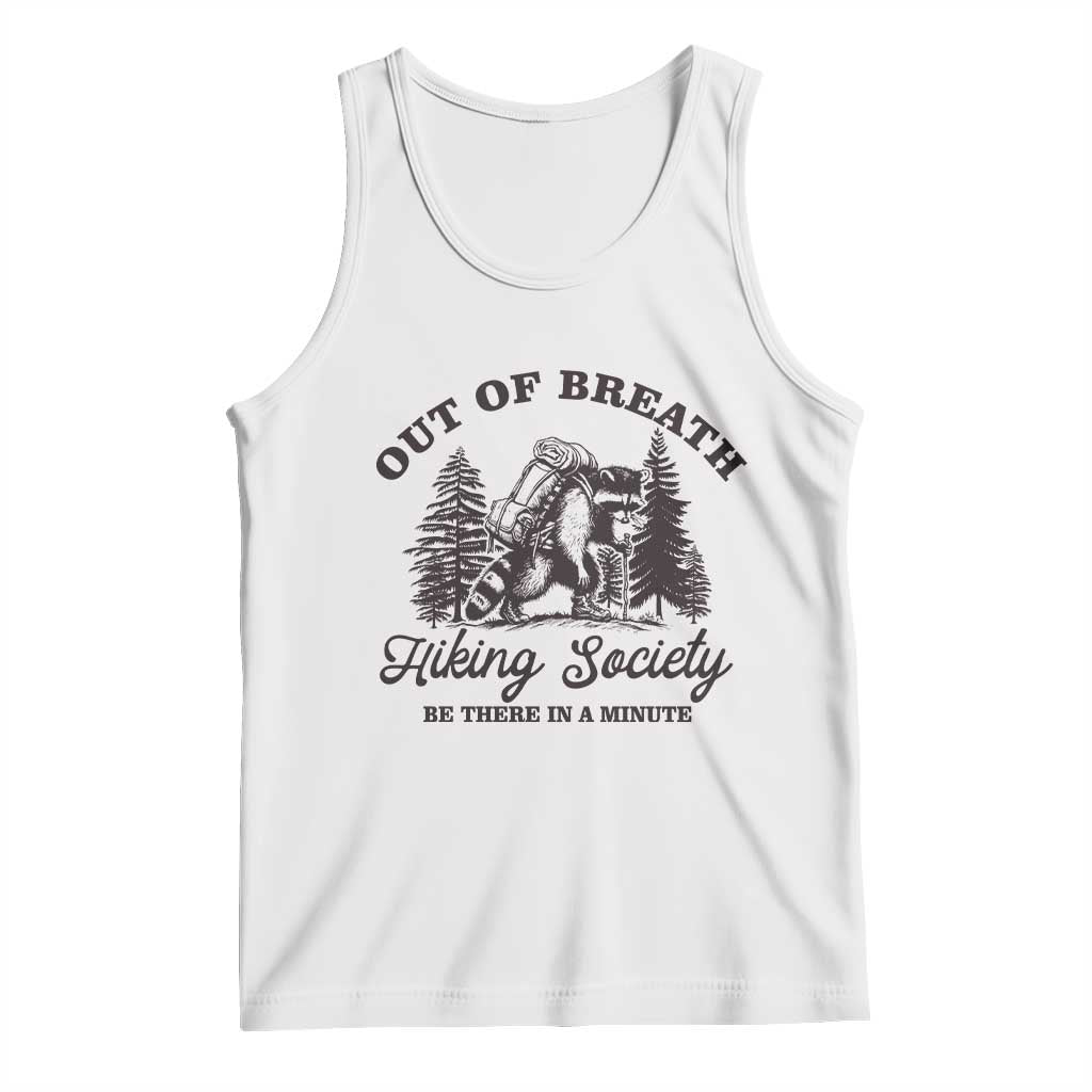 Funny Raccoon Outdoor Mountain Hiker Tank Top Out Of Breath Hiking Society Be There In A Minute - Wonder Print Shop