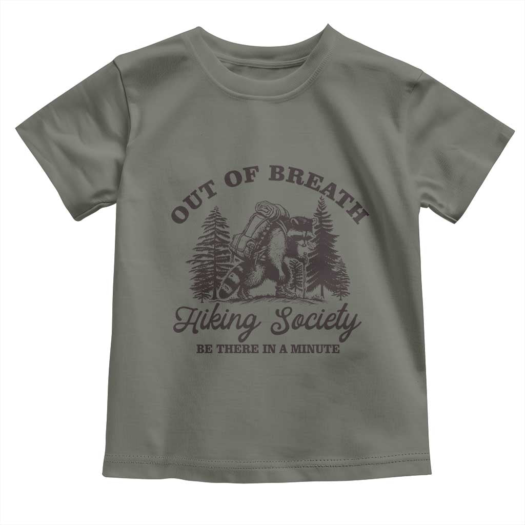 Funny Raccoon Outdoor Mountain Hiker Toddler T Shirt Out Of Breath Hiking Society Be There In A Minute - Wonder Print Shop