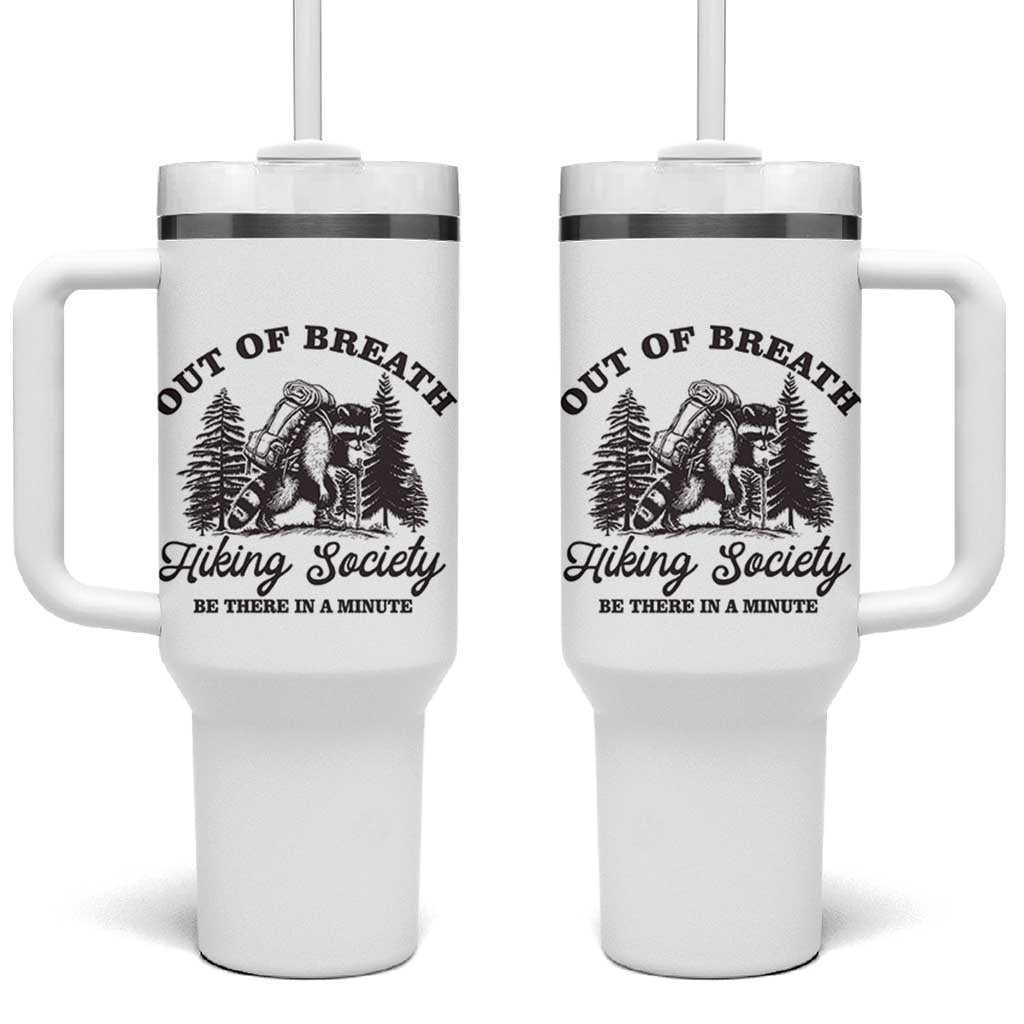 Funny Raccoon Outdoor Mountain Hiker Tumbler With Handle Out Of Breath Hiking Society Be There In A Minute - Wonder Print Shop