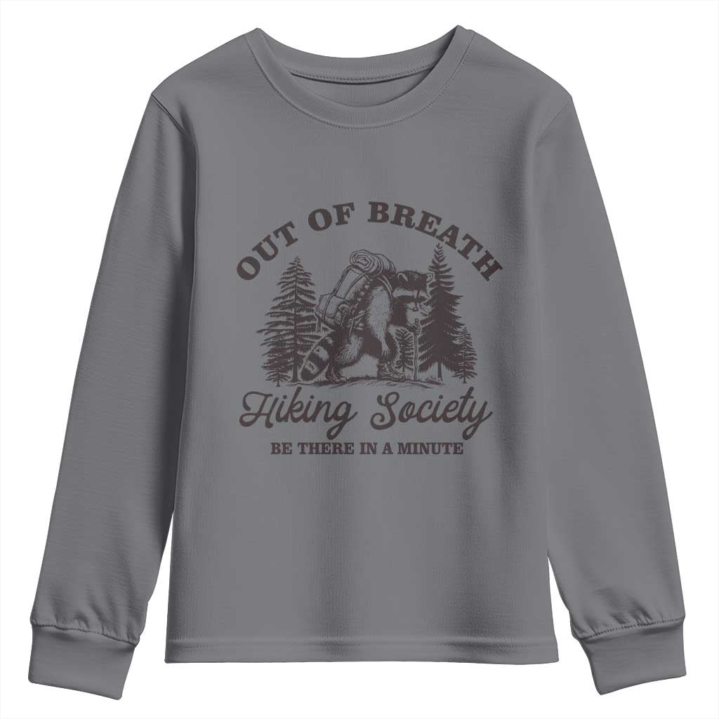 Funny Raccoon Outdoor Mountain Hiker Youth Sweatshirt Out Of Breath Hiking Society Be There In A Minute - Wonder Print Shop