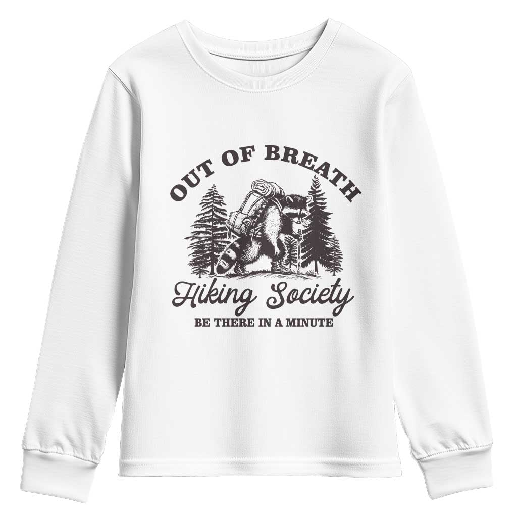 Funny Raccoon Outdoor Mountain Hiker Youth Sweatshirt Out Of Breath Hiking Society Be There In A Minute - Wonder Print Shop
