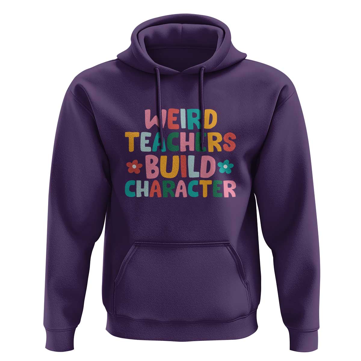 Teacher's Quote Hoodie Weird Teacher Build Character Colorful Flowers - Wonder Print Shop