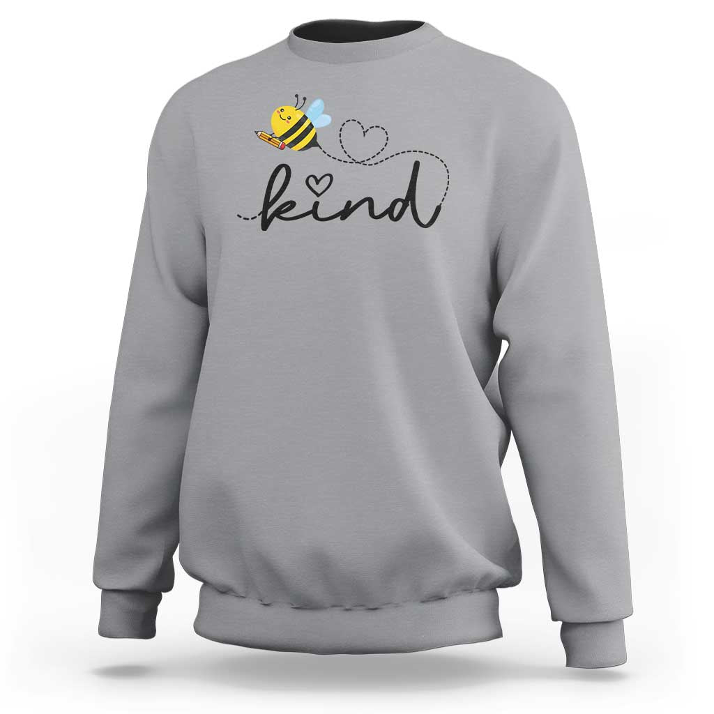 Positive Quote Bee Sweatshirt Be Kind Pencil Back To School Bumblebee - Wonder Print Shop