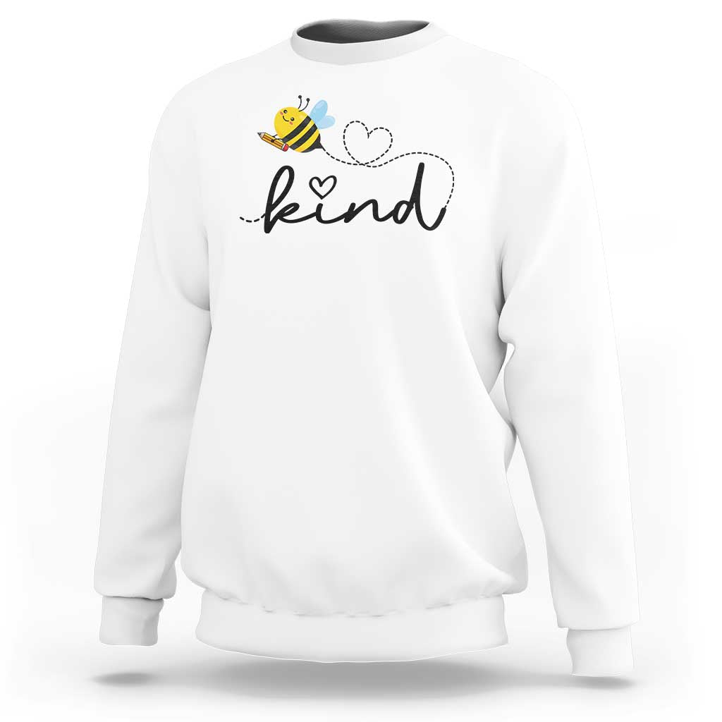 Positive Quote Bee Sweatshirt Be Kind Pencil Back To School Bumblebee - Wonder Print Shop