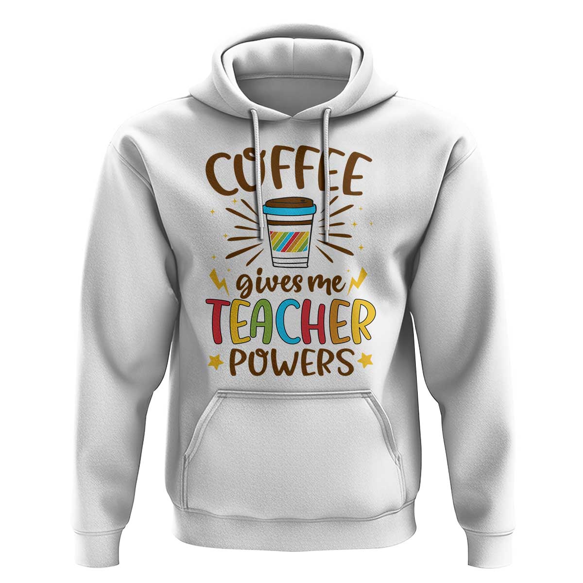 Teacher Life Hoodie Coffee Gives Me Teacher Power Back To School - Wonder Print Shop
