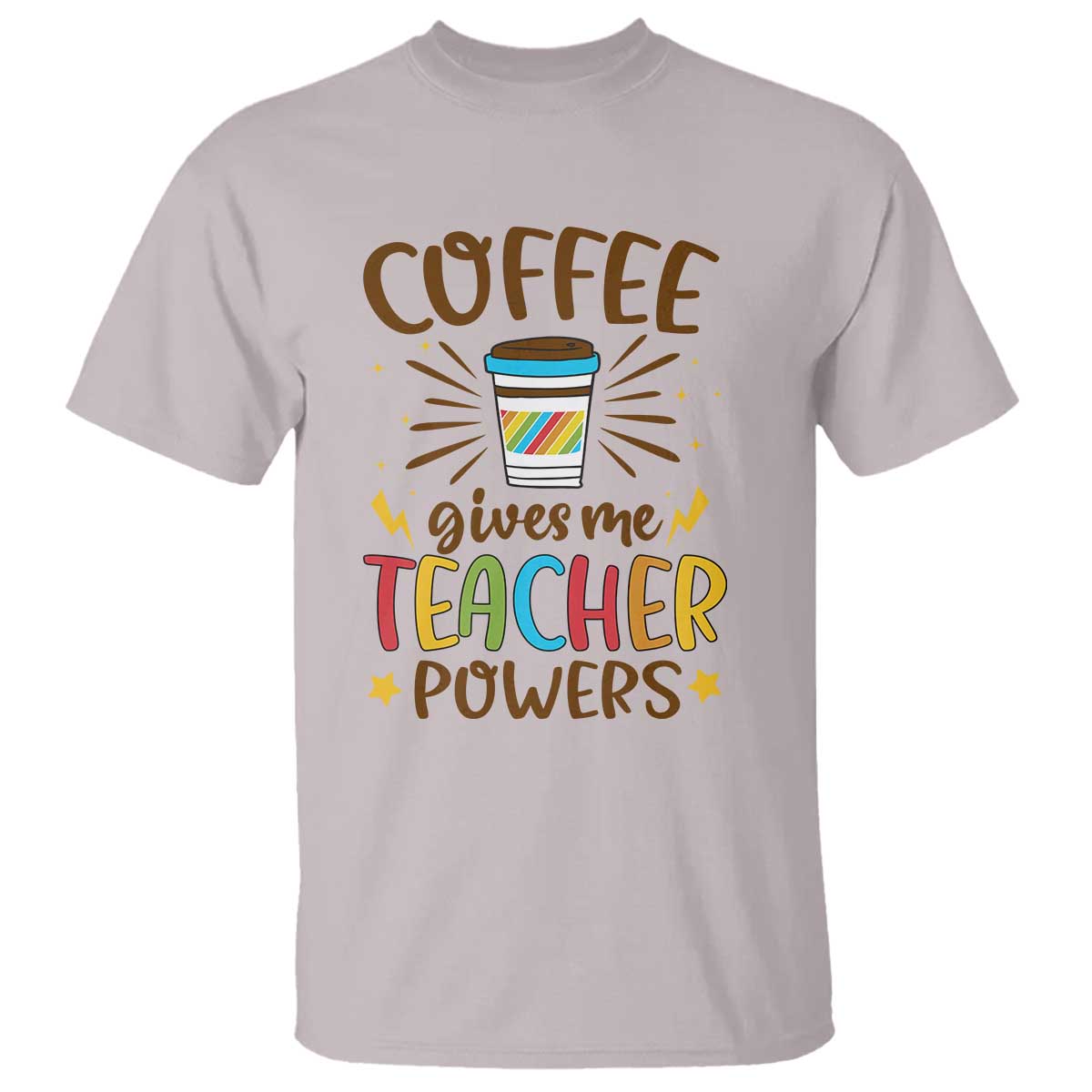 Teacher Life T Shirt Coffee Gives Me Teacher Power Back To School - Wonder Print Shop