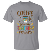 Teacher Life T Shirt Coffee Gives Me Teacher Power Back To School - Wonder Print Shop