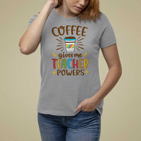 Teacher Life T Shirt For Women Coffee Gives Me Teacher Power Back To School - Wonder Print Shop
