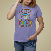 Teacher Life T Shirt For Women Coffee Gives Me Teacher Power Back To School - Wonder Print Shop