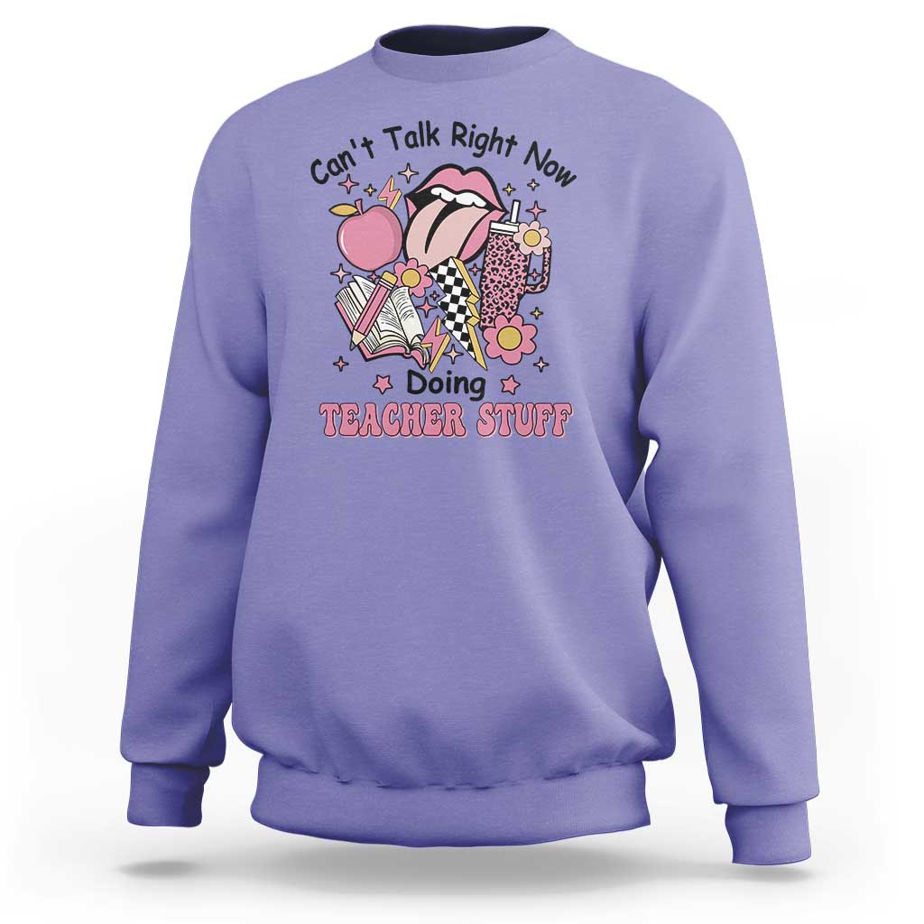 Funny Teachers Sweatshirt Can't Talk Right Now Doing Teacher Stuff Apple Pencil Book Flower - Wonder Print Shop