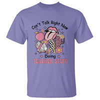 Funny Teachers T Shirt Can't Talk Right Now Doing Teacher Stuff Apple Pencil Book Flower - Wonder Print Shop