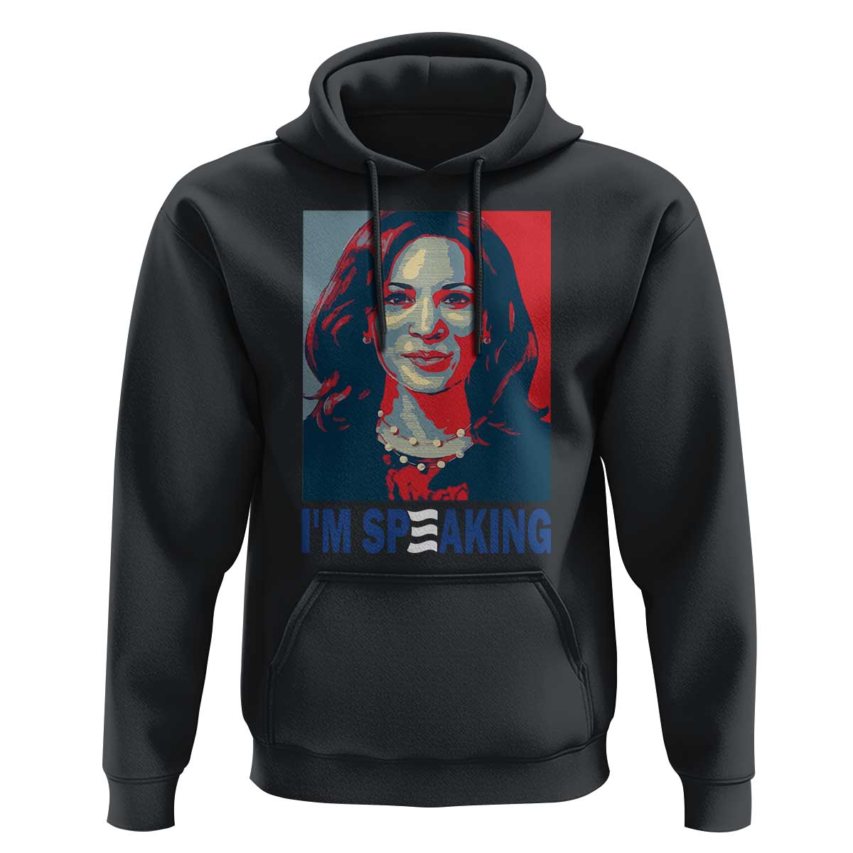 Funny Harris Hoodie I'm Speaking Quote Presidential Election - Wonder Print Shop