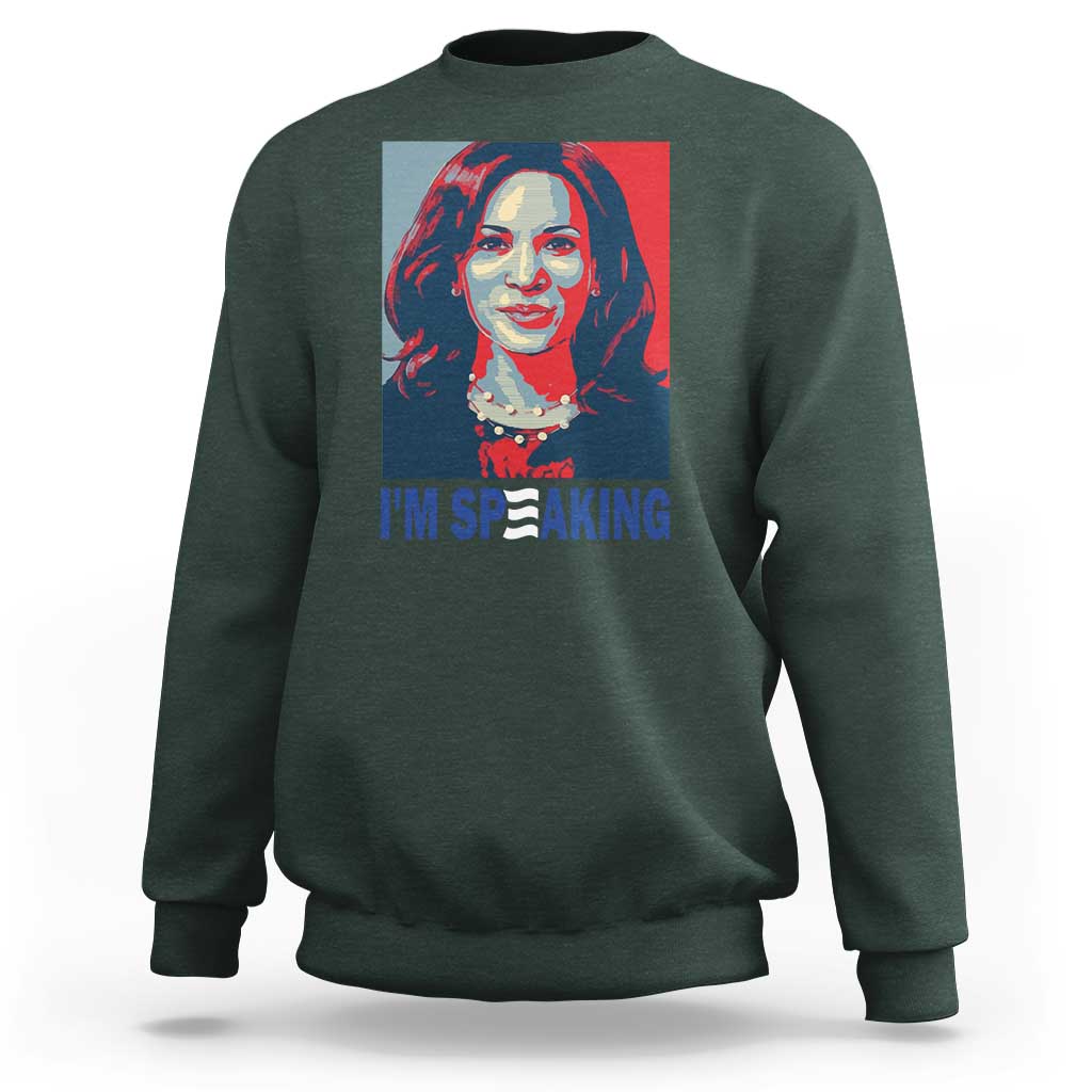 Funny Harris Sweatshirt I'm Speaking Quote Presidential Election - Wonder Print Shop