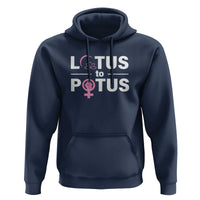 Lotus To Potus Hoodie Harris Woman Potus 47 Feminist - Wonder Print Shop