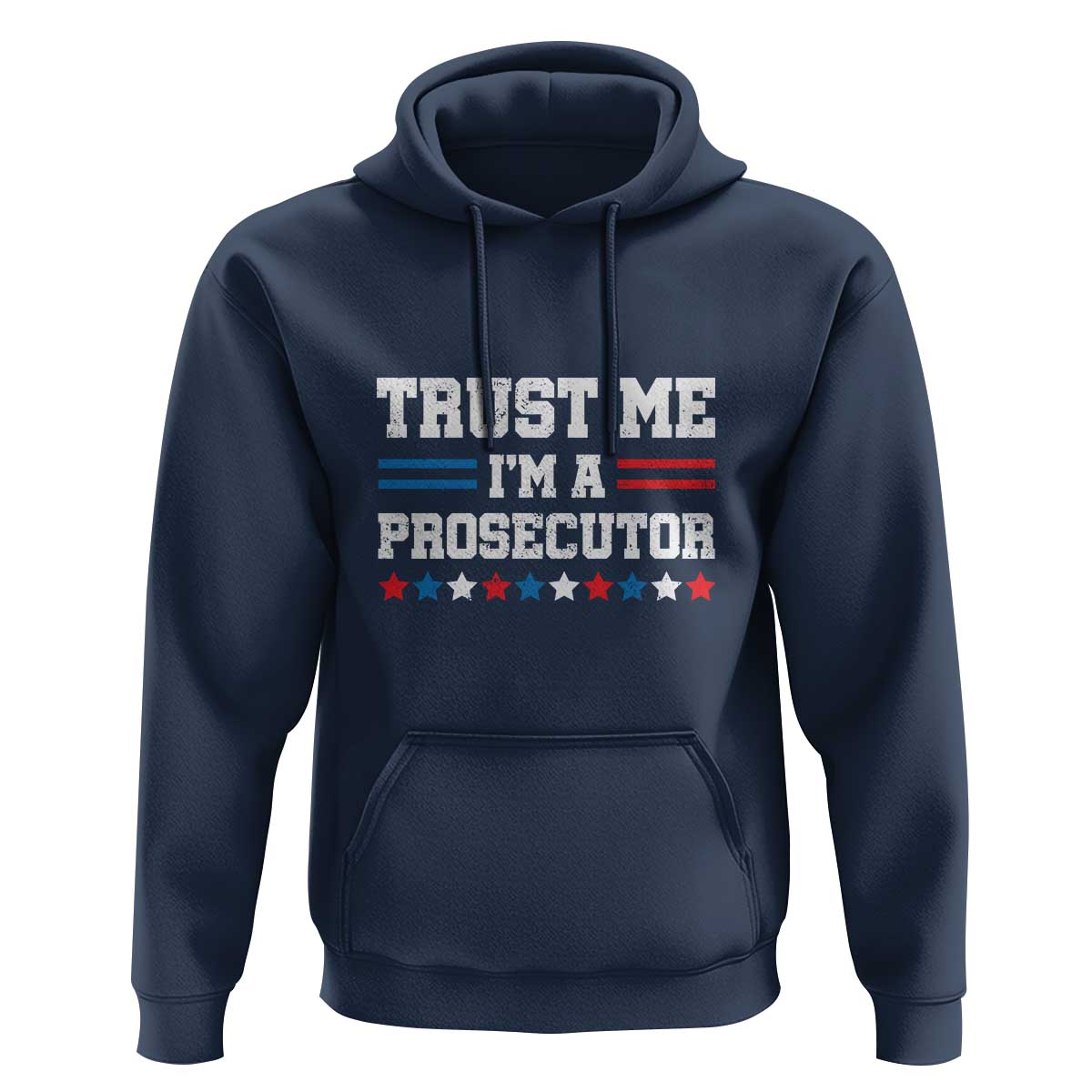 Trust Me I'm A Prosecutor Hoodie Harris 2024 Election Star American Flag - Wonder Print Shop