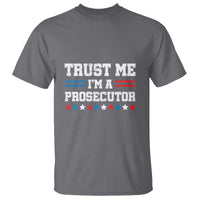 Trust Me I'm A Prosecutor T Shirt Harris 2024 Election Star American Flag - Wonder Print Shop