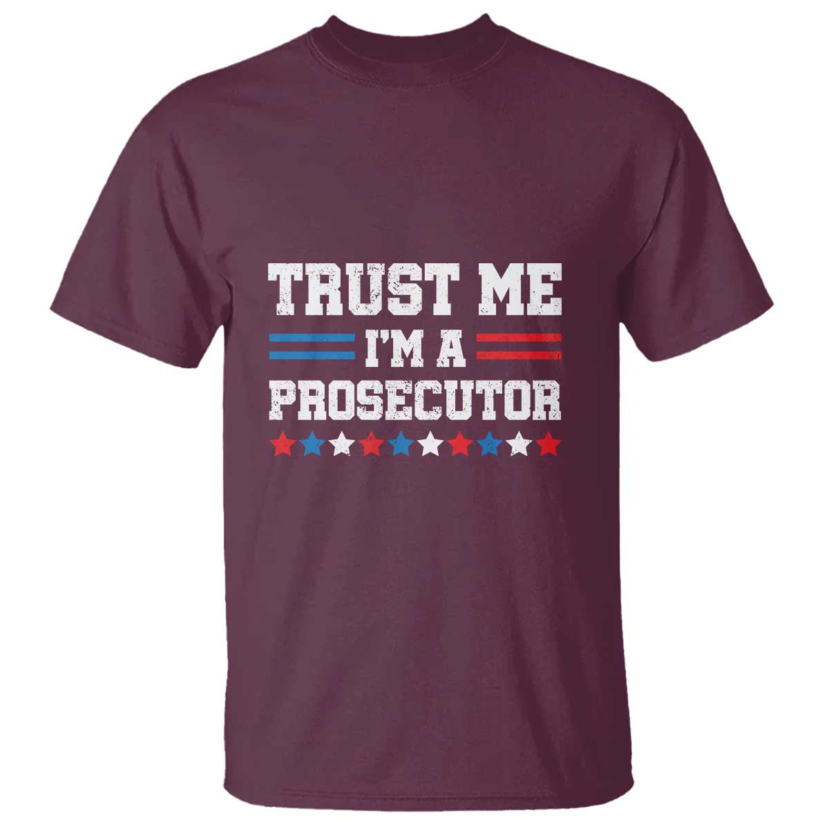 Trust Me I'm A Prosecutor T Shirt Harris 2024 Election Star American Flag - Wonder Print Shop