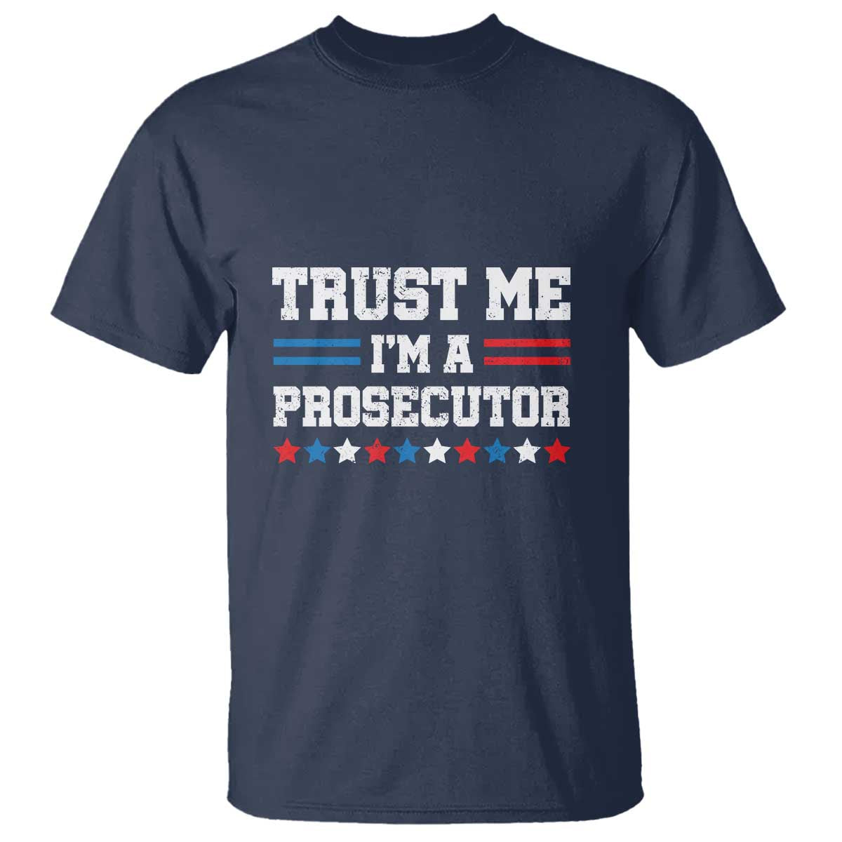 Trust Me I'm A Prosecutor T Shirt Harris 2024 Election Star American Flag - Wonder Print Shop