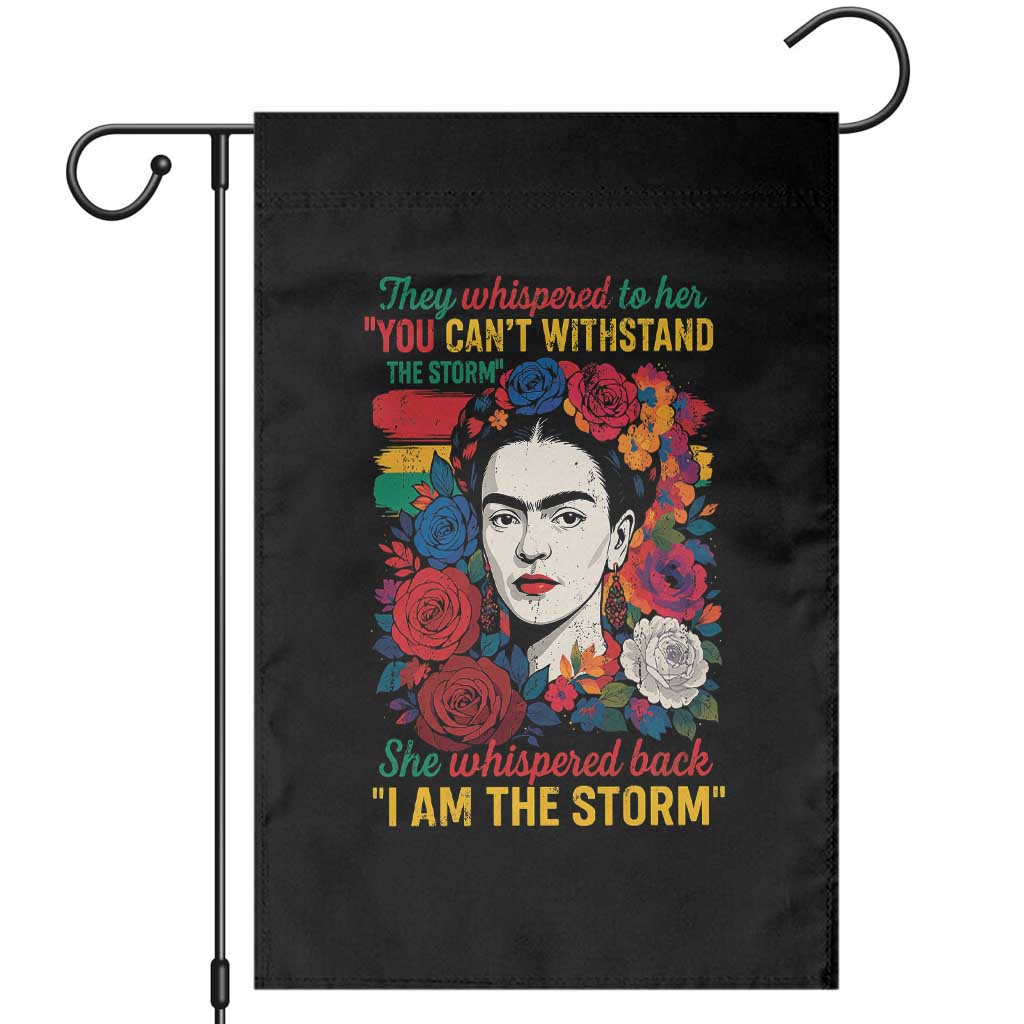 Frida Kahlo Garden Flag They Whispered To Her You Cant Withstand The Storm - Wonder Print Shop
