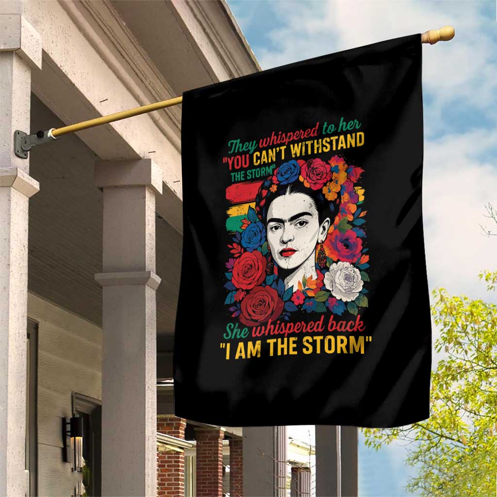 Frida Kahlo Garden Flag They Whispered To Her You Cant Withstand The Storm - Wonder Print Shop