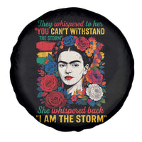 Frida Kahlo Spare Tire Cover They Whispered To Her You Cant Withstand The Storm - Wonder Print Shop