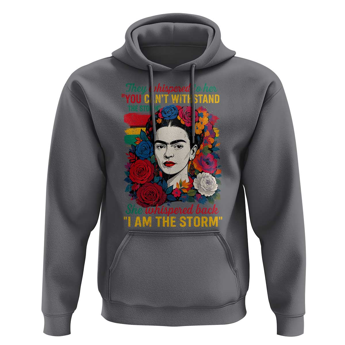 Frida Kahlo Hoodie They Whispered To Her You Cant Withstand The Storm - Wonder Print Shop