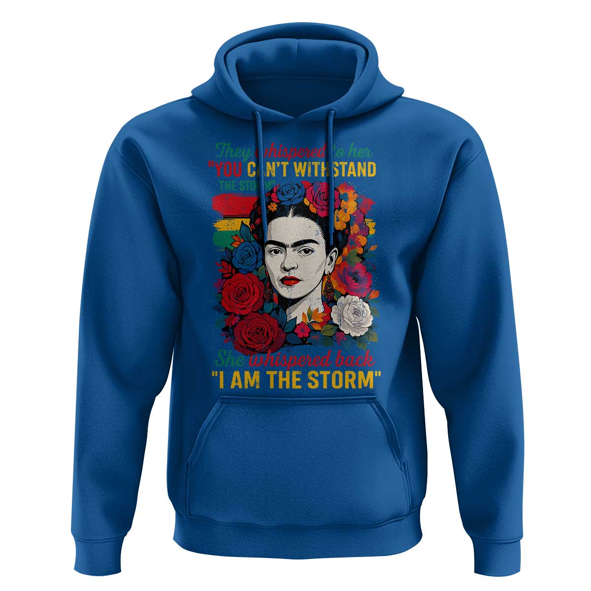 Frida Kahlo Hoodie They Whispered To Her You Cant Withstand The Storm - Wonder Print Shop