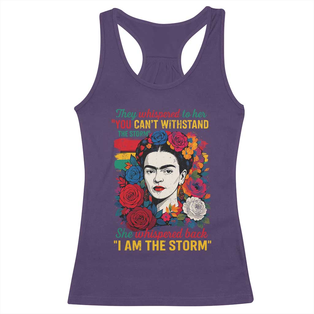 Frida Kahlo Racerback Tank Top They Whispered To Her You Cant Withstand The Storm - Wonder Print Shop