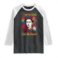 Frida Kahlo Raglan Shirt They Whispered To Her You Cant Withstand The Storm - Wonder Print Shop