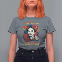 Frida Kahlo T Shirt For Women They Whispered To Her You Cant Withstand The Storm - Wonder Print Shop