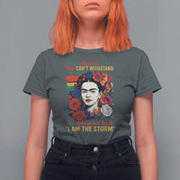 Frida Kahlo T Shirt For Women They Whispered To Her You Cant Withstand The Storm - Wonder Print Shop