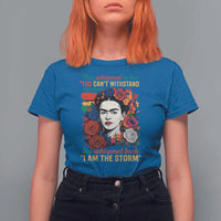 Frida Kahlo T Shirt For Women They Whispered To Her You Cant Withstand The Storm - Wonder Print Shop