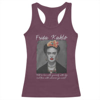 Frida Kahlo Racerback Tank Top Fall In Love With Yourself With Life And Then Whoever You Want - Wonder Print Shop