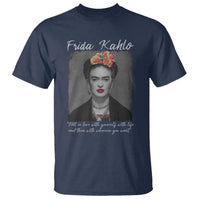 Frida Kahlo T Shirt Fall In Love With Yourself With Life And Then Whoever You Want - Wonder Print Shop