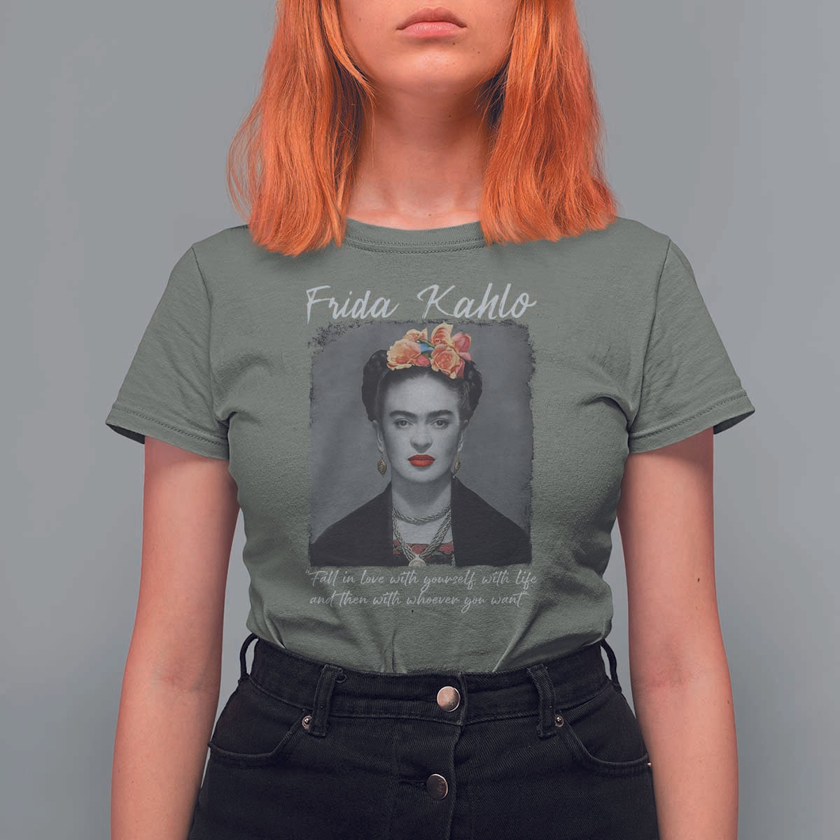 Frida Kahlo T Shirt For Women Fall In Love With Yourself With Life And Then Whoever You Want - Wonder Print Shop