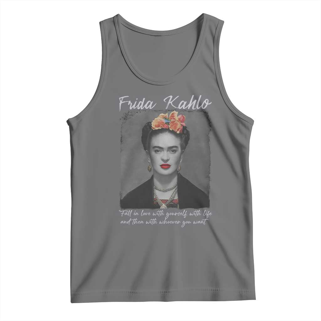 Frida Kahlo Tank Top Fall In Love With Yourself With Life And Then Whoever You Want - Wonder Print Shop