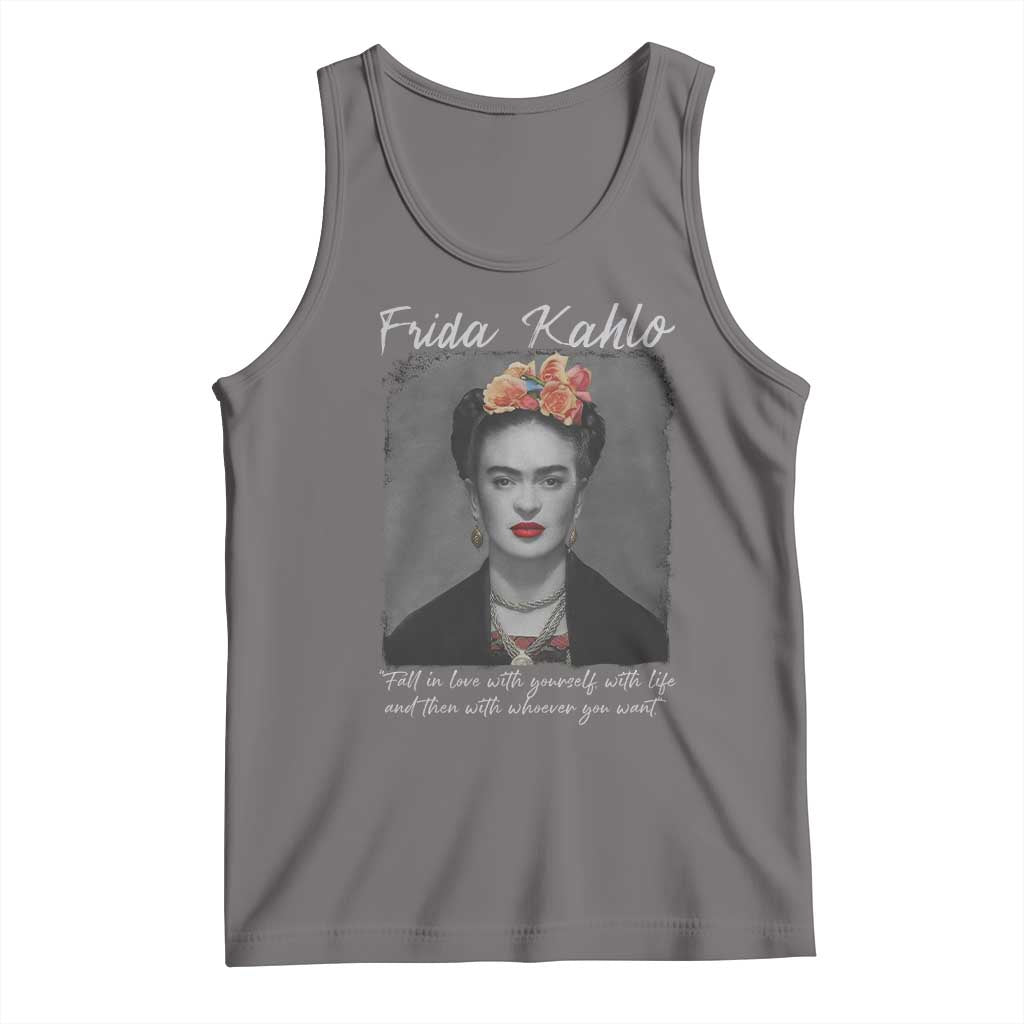 Frida Kahlo Tank Top Fall In Love With Yourself With Life And Then Whoever You Want - Wonder Print Shop