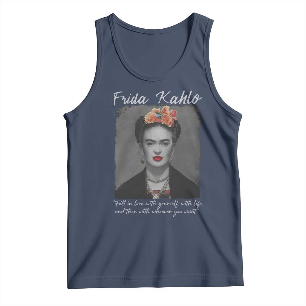 Frida Kahlo Tank Top Fall In Love With Yourself With Life And Then Whoever You Want - Wonder Print Shop