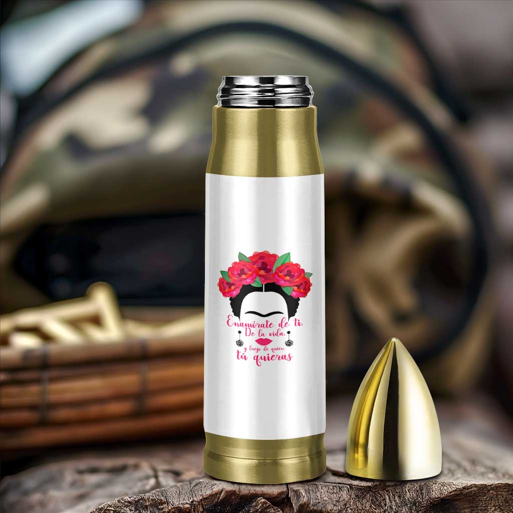 Frida Kahlo Quotes Bullet Tumbler Enamorate De Ti De La Vida Mexican Artist - Wonder Print Shop