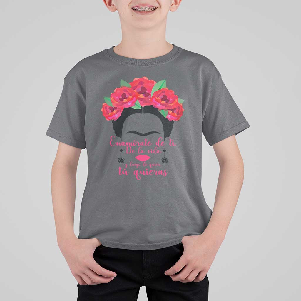 Frida Kahlo Quotes T Shirt For Kid Enamorate De Ti De La Vida Mexican Artist - Wonder Print Shop