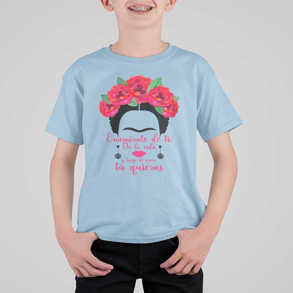 Frida Kahlo Quotes T Shirt For Kid Enamorate De Ti De La Vida Mexican Artist - Wonder Print Shop