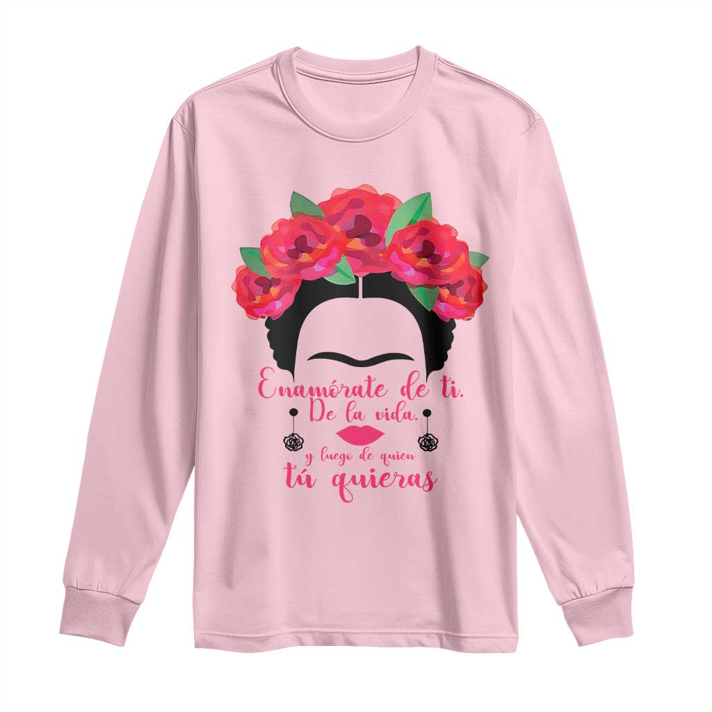 Frida Kahlo Quotes Long Sleeve Shirt Enamorate De Ti De La Vida Mexican Artist - Wonder Print Shop