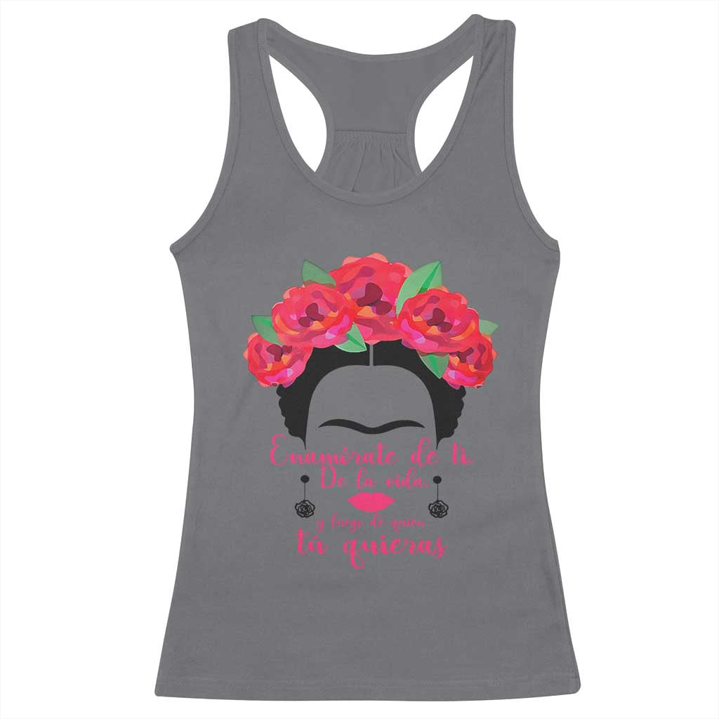 Frida Kahlo Quotes Racerback Tank Top Enamorate De Ti De La Vida Mexican Artist - Wonder Print Shop