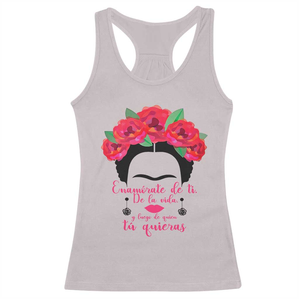 Frida Kahlo Quotes Racerback Tank Top Enamorate De Ti De La Vida Mexican Artist - Wonder Print Shop