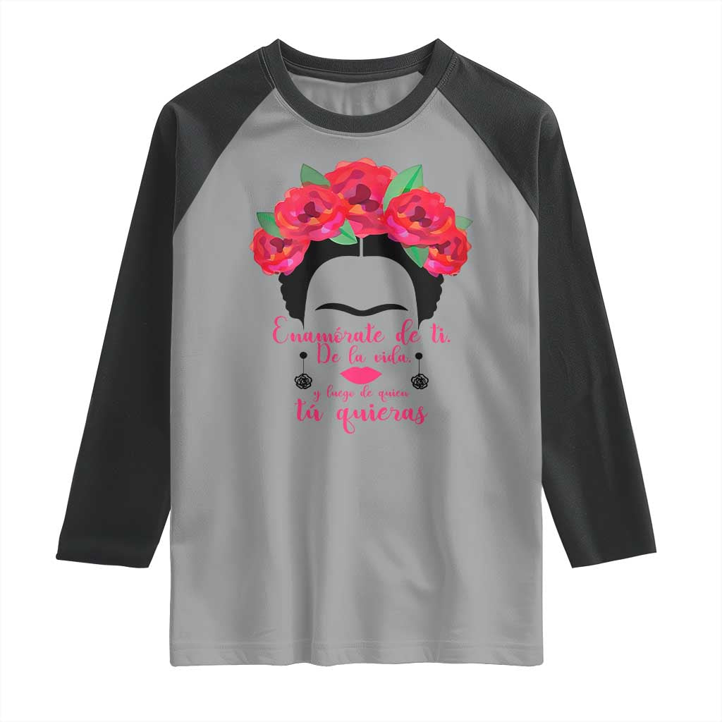 Frida Kahlo Quotes Raglan Shirt Enamorate De Ti De La Vida Mexican Artist - Wonder Print Shop